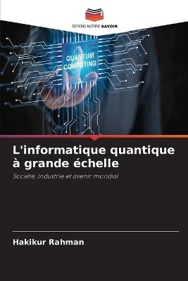 L'informatique quantique à grande échelle - Hakikur Rahman - cover