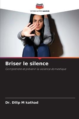 Briser le silence - Dilip M Kathad - cover