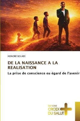 de la Naissance a la Realisation - Honore Bouadi - cover