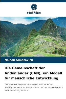 Die Gemeinschaft der Andenländer (CAN), ein Modell für menschliche Entwicklung - Nelson Simatovich - cover