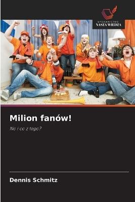 Milion fanów! - Dennis Schmitz - cover
