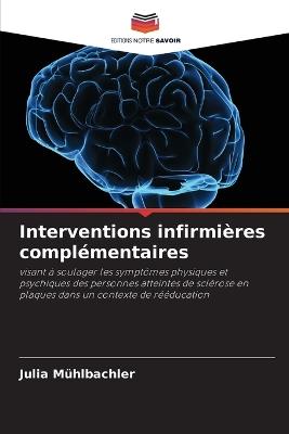 Interventions infirmières complémentaires - Julia Mühlbachler - cover
