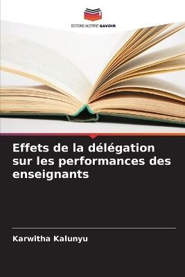 Effets de la délégation sur les performances des enseignants - Karwitha Kalunyu - cover