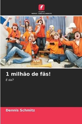 1 milhão de fãs! - Dennis Schmitz - cover