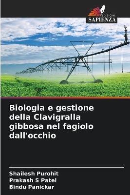 Biologia e gestione della Clavigralla gibbosa nel fagiolo dall'occhio - Shailesh Purohit,Prakash S Patel,Bindu Panickar - cover