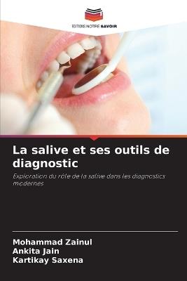 La salive et ses outils de diagnostic - Mohammad Zainul,Ankita Jain,Kartikay Saxena - cover
