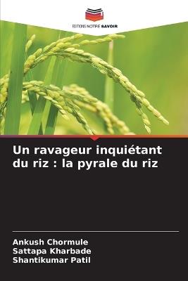 Un ravageur inquiétant du riz: la pyrale du riz - Ankush Chormule,Sattapa Kharbade,Shantikumar Patil - cover