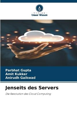 Jenseits des Servers - Parbhat Gupta,Amit Kukker,Anirudh Gaikwad - cover