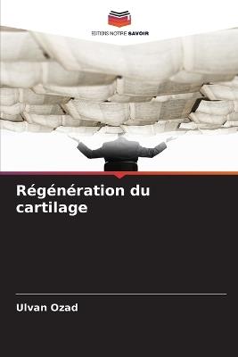 Régénération du cartilage - Ülvan Özad - cover