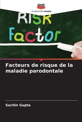 Facteurs de risque de la maladie parodontale - Sachin Gupta - cover