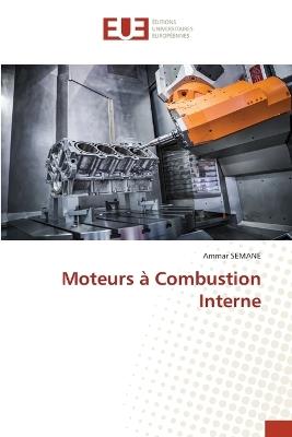 Moteurs à Combustion Interne - Ammar Semane - cover