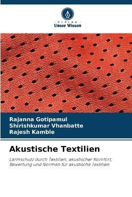 Akustische Textilien - Rajanna Gotipamul,Shirishkumar Vhanbatte,Rajesh Kamble - cover