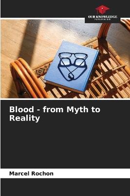 Blood - from Myth to Reality - Marcel Rochon - cover
