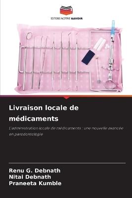 Livraison locale de médicaments - Renu G Debnath,Nitai Debnath,Praneeta Kumble - cover