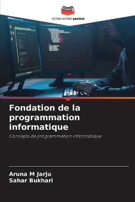 Fondation de la programmation informatique - Aruna M Jarju,Sahar Bukhari - cover