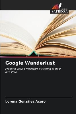 Google Wanderlust - Lorena González Acero - cover
