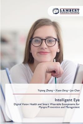 Intelligent Eye - Yiqiong Zhang,Xiyan Deng,Jun Chen - cover