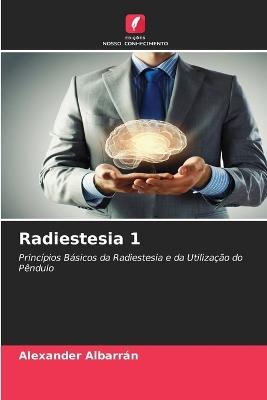 Radiestesia 1 - Alexander Albarrán - cover