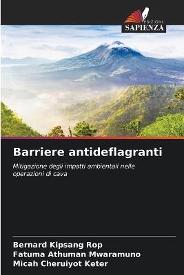 Barriere antideflagranti - Bernard Kipsang Rop,Fatuma Athuman Mwaramuno,Micah Cheruiyot Keter - cover