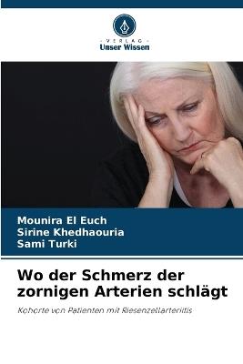 Wo der Schmerz der zornigen Arterien schlägt - Mounira El Euch,Sirine Khedhaouria,Sami Turki - cover