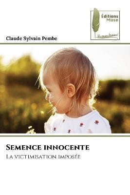 Semence innocente - Claude Sylvain Pembe - cover