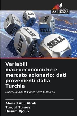 Variabili macroeconomiche e mercato azionario: dati provenienti dalla Turchia - Ahmad Abu Alrub,Turgut Tursoy,Husam Rjoub - cover