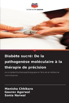 Diabète sucré: De la pathogenèse moléculaire à la thérapie de précision - Manisha Chhikara,Gaurav Agarwal,Sonia Narwal - cover