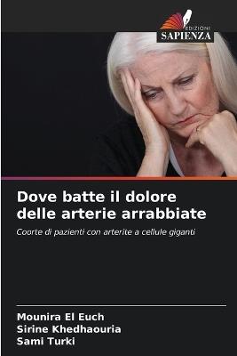 Dove batte il dolore delle arterie arrabbiate - Mounira El Euch,Sirine Khedhaouria,Sami Turki - cover