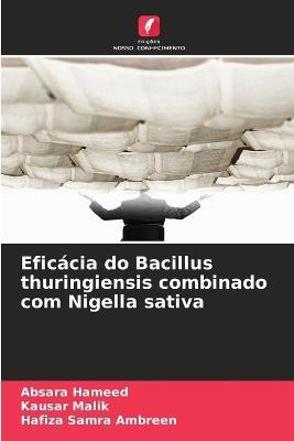 Eficácia do Bacillus thuringiensis combinado com Nigella sativa - Absara Hameed,Kausar Malik,Hafiza Samra Ambreen - cover