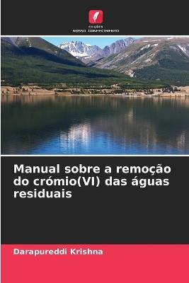 Manual sobre a remoção do crómio(VI) das águas residuais - Darapureddi Krishna - cover