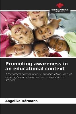 Promoting awareness in an educational context - Angelika Hörmann - cover