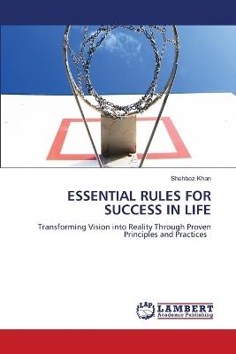 Essential Rules for Success in Life - Shahbaz Khan - cover