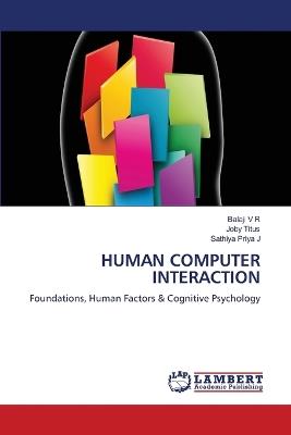 Human Computer Interaction - Balaji V R,Joby Titus,Sathiya Priya J - cover