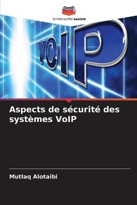 Aspects de sécurité des systèmes VoIP - Mutlaq Alotaibi - cover