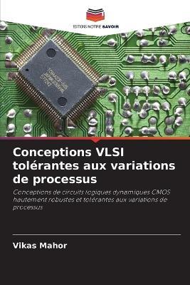 Conceptions VLSI tolérantes aux variations de processus - Vikas Mahor - cover