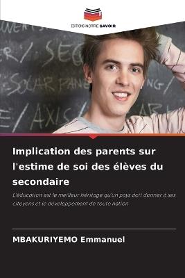 Implication des parents sur l'estime de soi des élèves du secondaire - Mbakuriyemo Emmanuel - cover