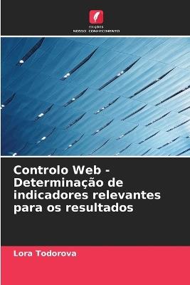 Controlo Web - Determinação de indicadores relevantes para os resultados - Lora Todorova - cover