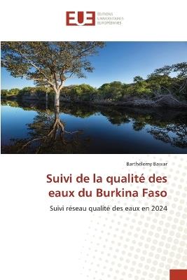 Suivi de la qualité des eaux du Burkina Faso - Barthélemy Bawar - cover