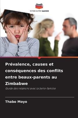 Prévalence, causes et conséquences des conflits entre beaux-parents au Zimbabwe - Thabo Moyo - cover