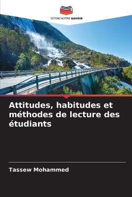 Attitudes, habitudes et méthodes de lecture des étudiants - Tassew Mohammed - cover