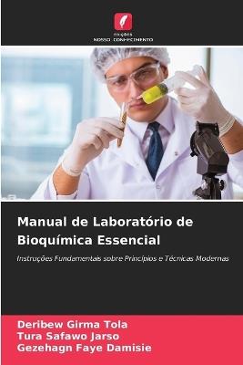Manual de Laboratório de Bioquímica Essencial - Deribew Girma Tola,Tura Safawo Jarso,Gezehagn Faye Damisie - cover