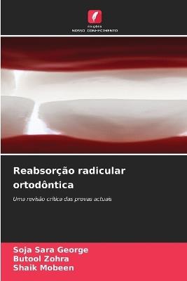 Reabsorção radicular ortodôntica - Soja Sara George,Butool Zohra,Shaik Mobeen - cover
