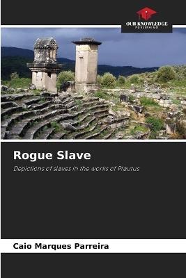 Rogue Slave - Caio Marques Parreira - cover