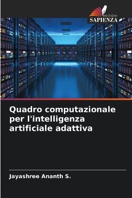 Quadro computazionale per l'intelligenza artificiale adattiva - Jayashree Ananth S - cover