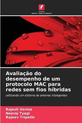 Avaliação do desempenho de um protocolo MAC para redes sem fios híbridas - Rajesh Verma,Neeraj Tyagi,Rajeev Tripathi - cover