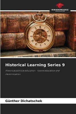 Historical Learning Series 9 - Günther Dichatschek - cover