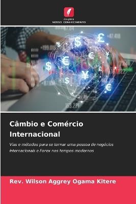 Câmbio e Comércio Internacional - Wilson Aggrey Ogama Kitere - cover