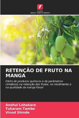 Retenção de Fruto Na Manga - Anshul Lohakare,Tukaram Tambe,Vinod Shinde - cover