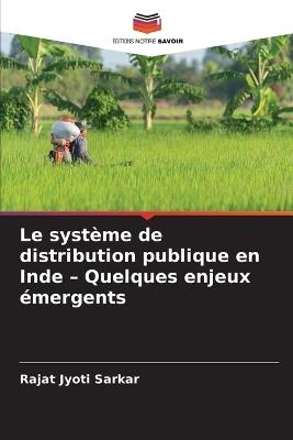 Le système de distribution publique en Inde - Quelques enjeux émergents - Rajat Jyoti Sarkar - cover
