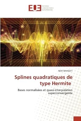 Splines quadratiques de type Hermite - Afaf Rahouti - cover